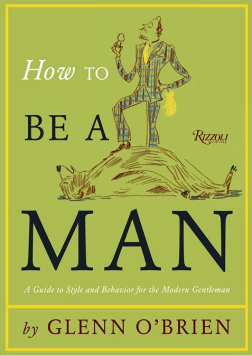 front cover of how to be a man book